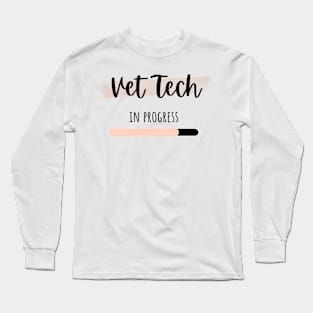 vet tech in progress Long Sleeve T-Shirt